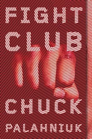 FIGHT CLUB: A Novel by Chuck Palahniuk