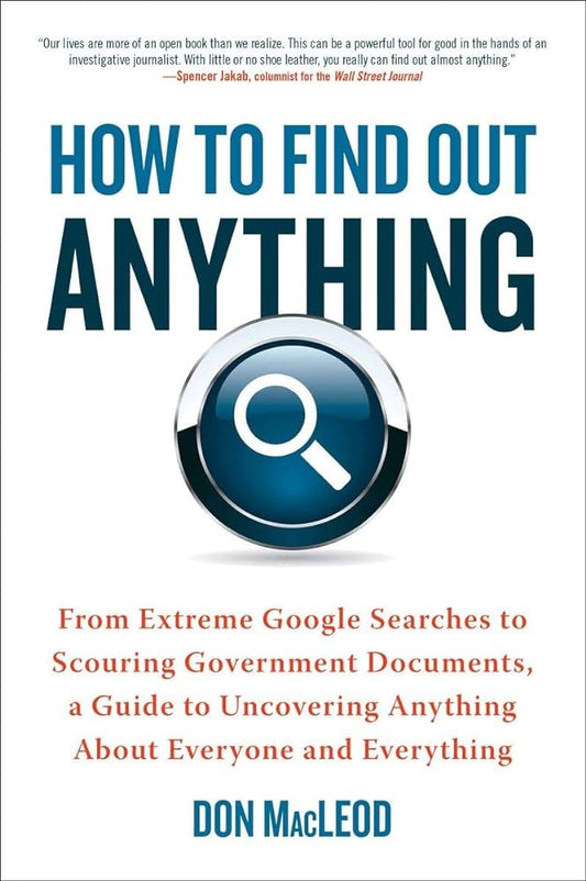 HOW TO FIND OUT ANYTHING by Don MacLeod